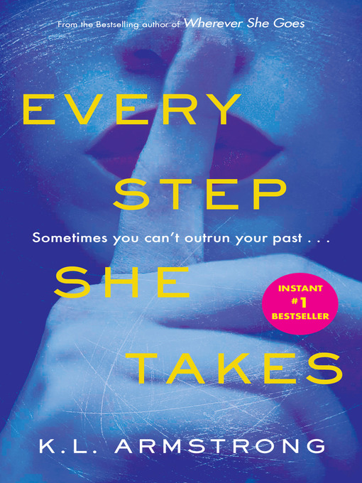 Title details for Every Step She Takes by K.L. Armstrong - Wait list